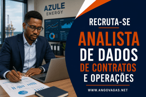 Azule Energy recruta Analista de Dados de Contratos e Operações para trabalhar na Base Sonils, em Luanda.