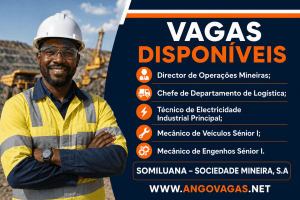 SOMILUANA recruta profissionais para Operações Mineiras, Logística, Electricidade Industrial e Mecânica em Angola.