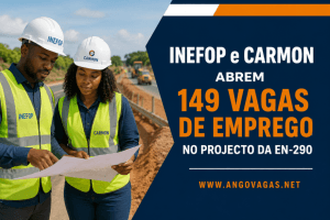 INEFOP e CARMON anunciam 149 vagas de emprego para o projecto de construção da EN-290 entre Moçâmedes e Virei, no Namibe.