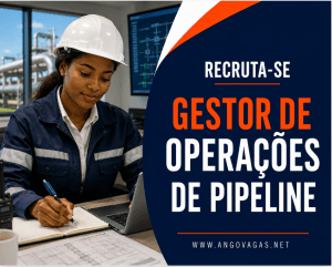 ExxonMobil recruta Gestor de Operações de Pipeline para trabalhar em Angola.