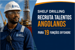 Shelf Drilling recruta talentos angolanos para 19 funções offshore em Angola.