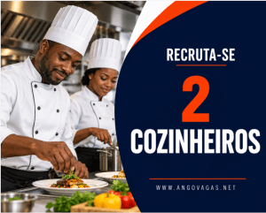 Hotel Rainha Njinga recruta 2 Cozinheiros em Luanda