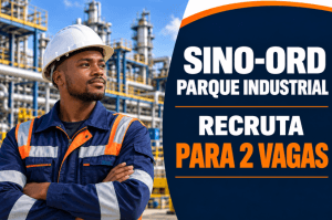 SINO-ORD Parque Industrial recruta Recepcionista e Assistente Administrativa